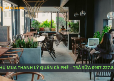 THU MUA THANH LÝ QUÁN CÀ PHÊ – TRÀ SỮA