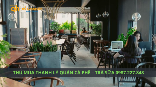 THU MUA THANH LÝ QUÁN CÀ PHÊ – TRÀ SỮA