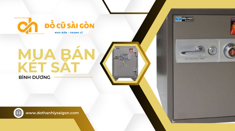 Mua Bán, Thanh Lý Két Sắt Cũ & Mới Hàng Xịn Giá Rẻ