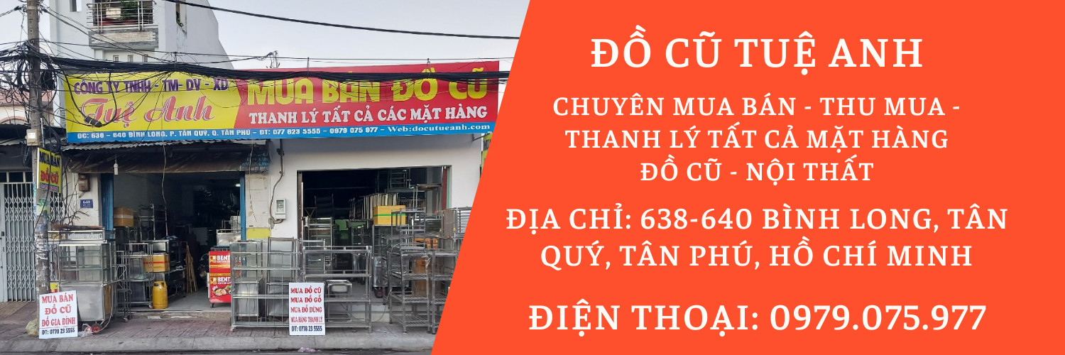 Thu Mua Đồ Cũ Dầu Tiếng Địa Chỉ Tin Cậy, Giá Cao, Uy Tín